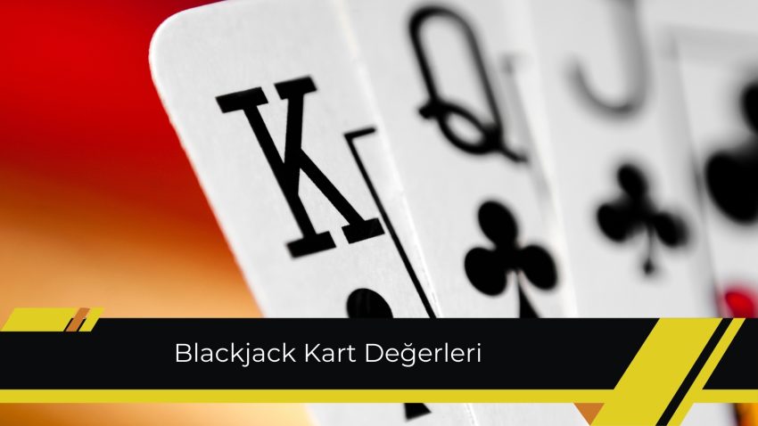 Blackjack Kart Değerleri
