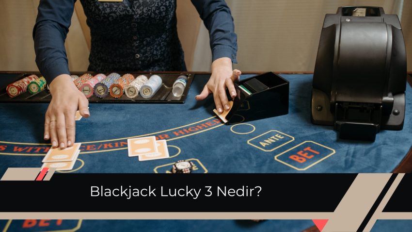 Blackjack Lucky 3 Nedir